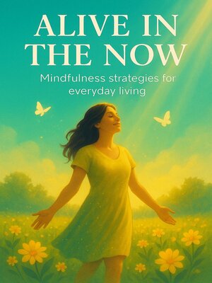 cover image of Alive in the Now